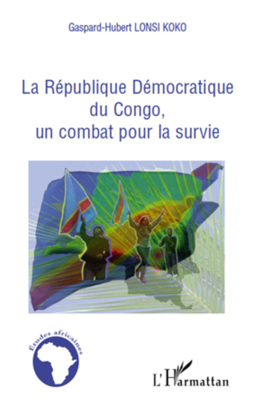 ebook cover of La république Démocratique du Congo, un combat pour la survie, by Gaspard-Hubert Lonsi Koko