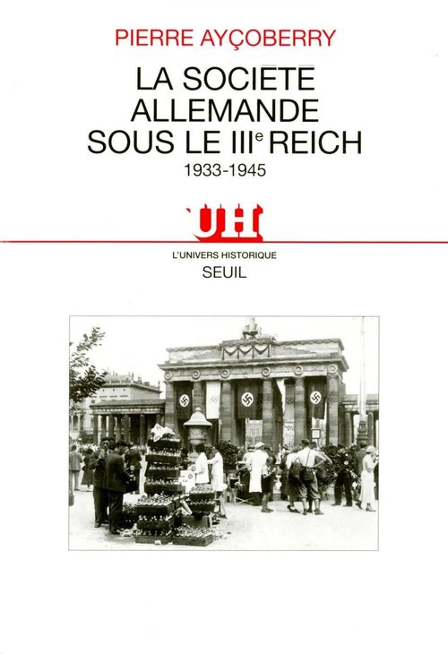 Couverture ebook de La Société allemande sous le IIIe Reich (1933-1945), de Pierre Ayçoberry