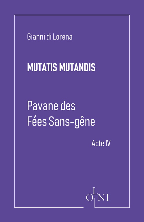 Couverture ebook de Cycle Mutatis Mutandis - Pavane des Fées Sans-Gêne, de Gianni di Lorena