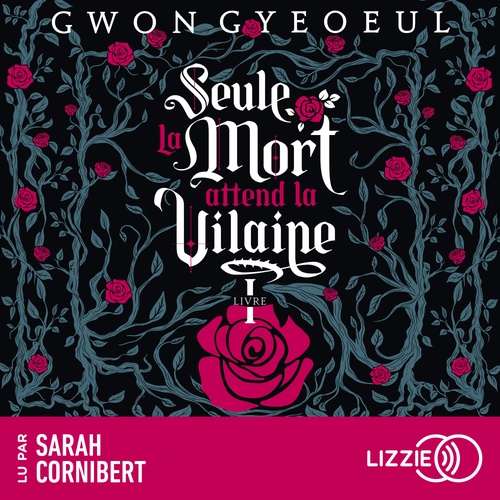 Couverture audiobook de Seule la mort attend la vilaine - Roman - Tome 1, de Gyeoeul Gwon