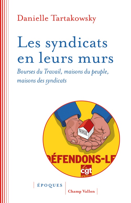 ebook cover of Les syndicats en leurs murs, by Danielle TARTAKOWSKY