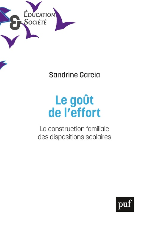 ebook cover of Le goût de l'effort : La construction familiale des dispositions scolaires, by Sandrine Garcia