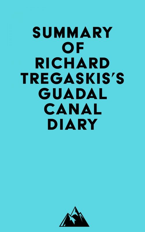 Couverture ebook de Summary of Richard Tregaskis's Guadalcanal Diary, de Everest Media