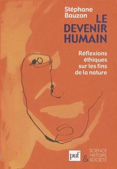 Couverture ebook de Le devenir humain : Réflexions éthiques sur les fins de la nature, de Stéphane Bauzon