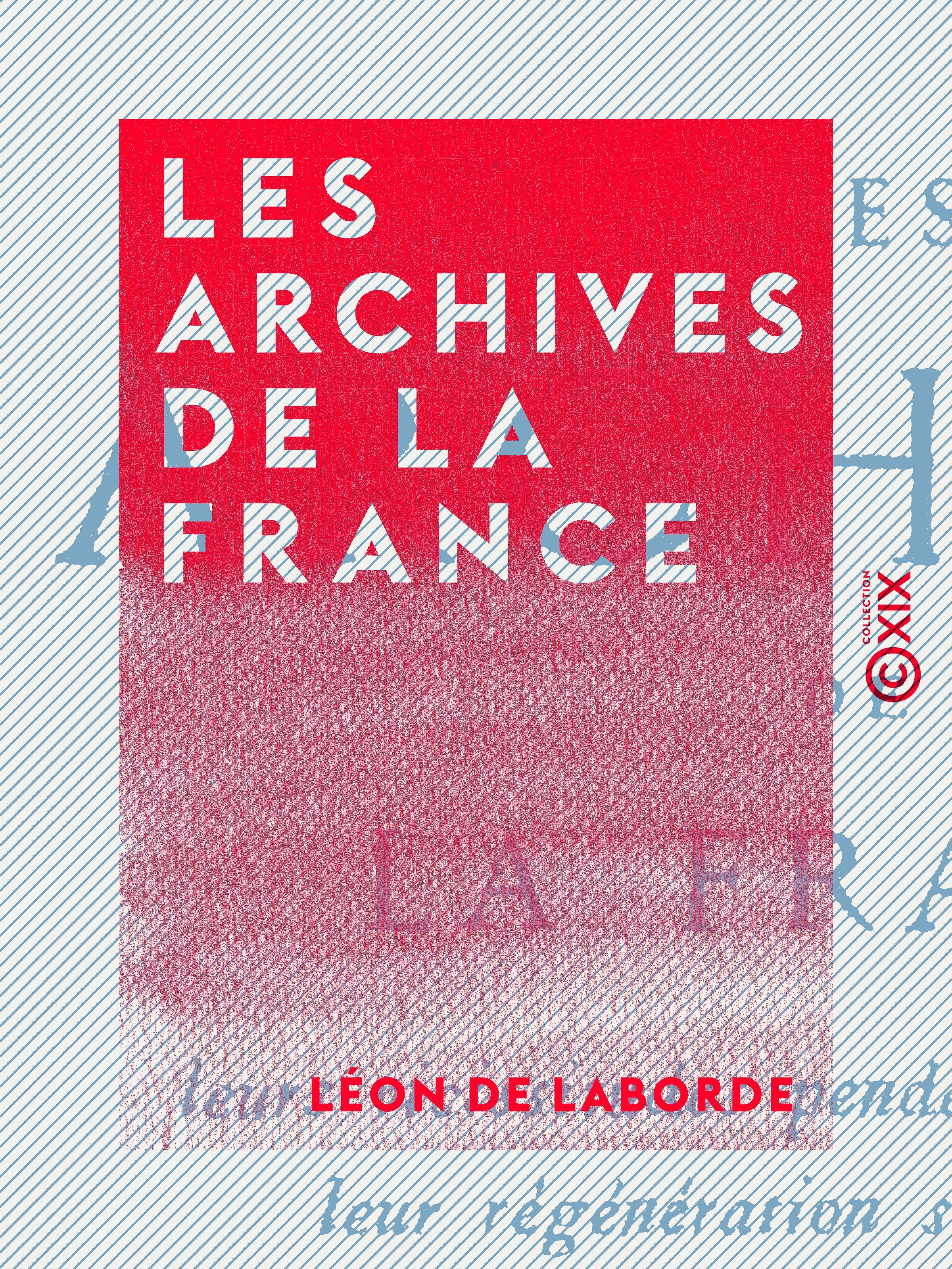 ebook cover of Les Archives de la France, by Léon de Laborde