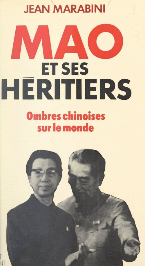 Couverture ebook de Mao et ses héritiers, de Jean Marabini