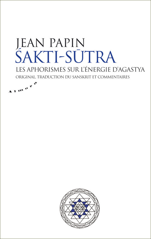 ebook cover of Sakti Sutra - Les aphorismes sur l'énergie d'Agastya, by Agastya