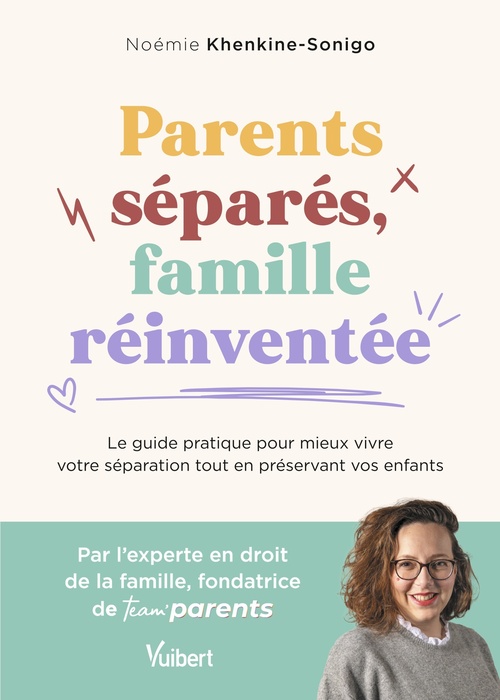 Couverture ebook de Parents séparés, famille réinventée, de Noemie Khenkine-Sonigo