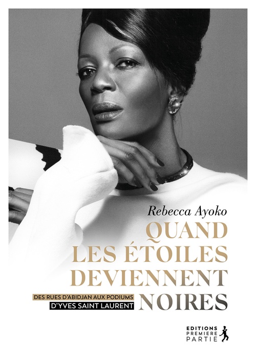 ebook cover of Quand les étoiles deviennent noires : Des rues d'Abidjan aux podiums d'Yves Saint Laurent, by Rebecca Ayoko