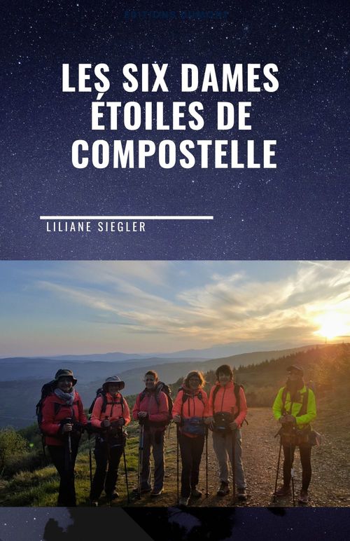 ebook cover of Les Six Dames étoiles de Compostelle, by Liliane Siegler