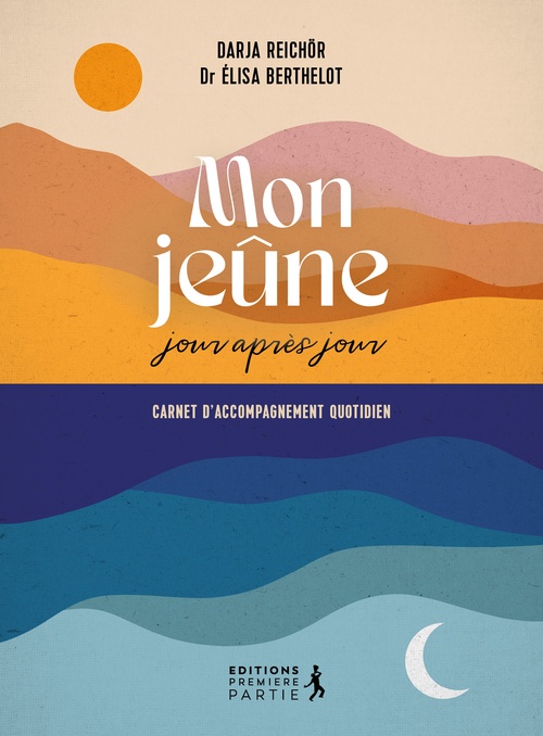ebook cover of Mon jeûne jour après jour : Carnet d'accompagnement quotidien, by Darja Reichôr, Élisa Berthelot