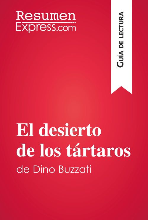 Couverture ebook de El desierto de los tártaros de Dino Buzzati (Guía de lectura), de Resumenexpress