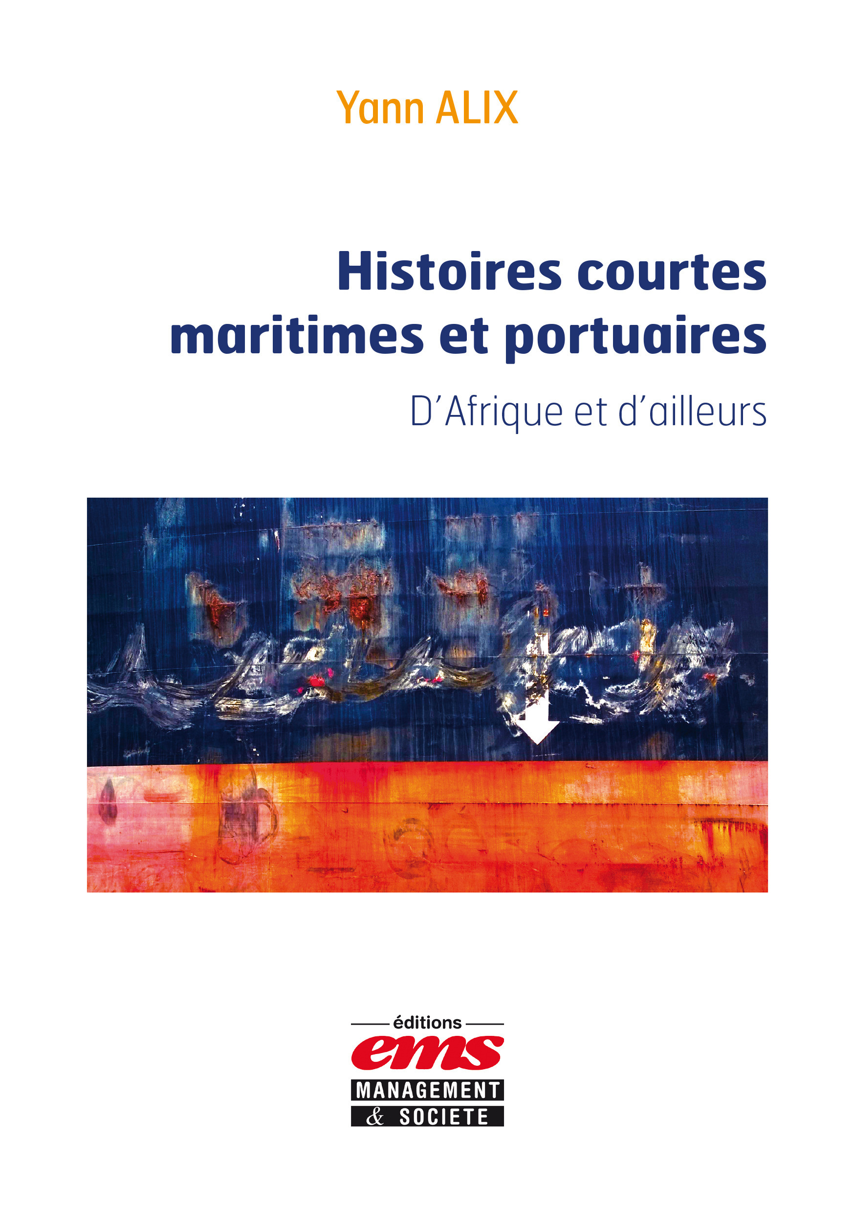 Couverture ebook de Histoires courtes maritimes et portuaires, de Yann Alix