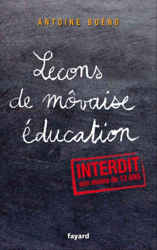 Couverture ebook de Lecons de môvaise éducation, de Antoine Buéno