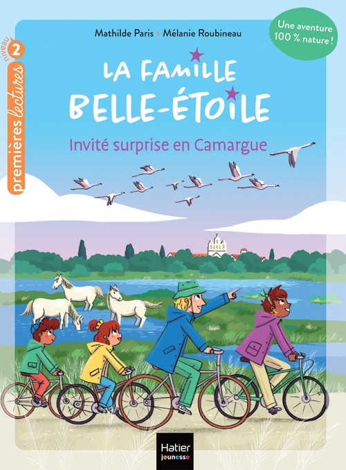 Couverture ebook de La famille Belle-Etoile - Invité surprise en Camargue - CP/CE1 6/7 ans, de Mathilde Paris