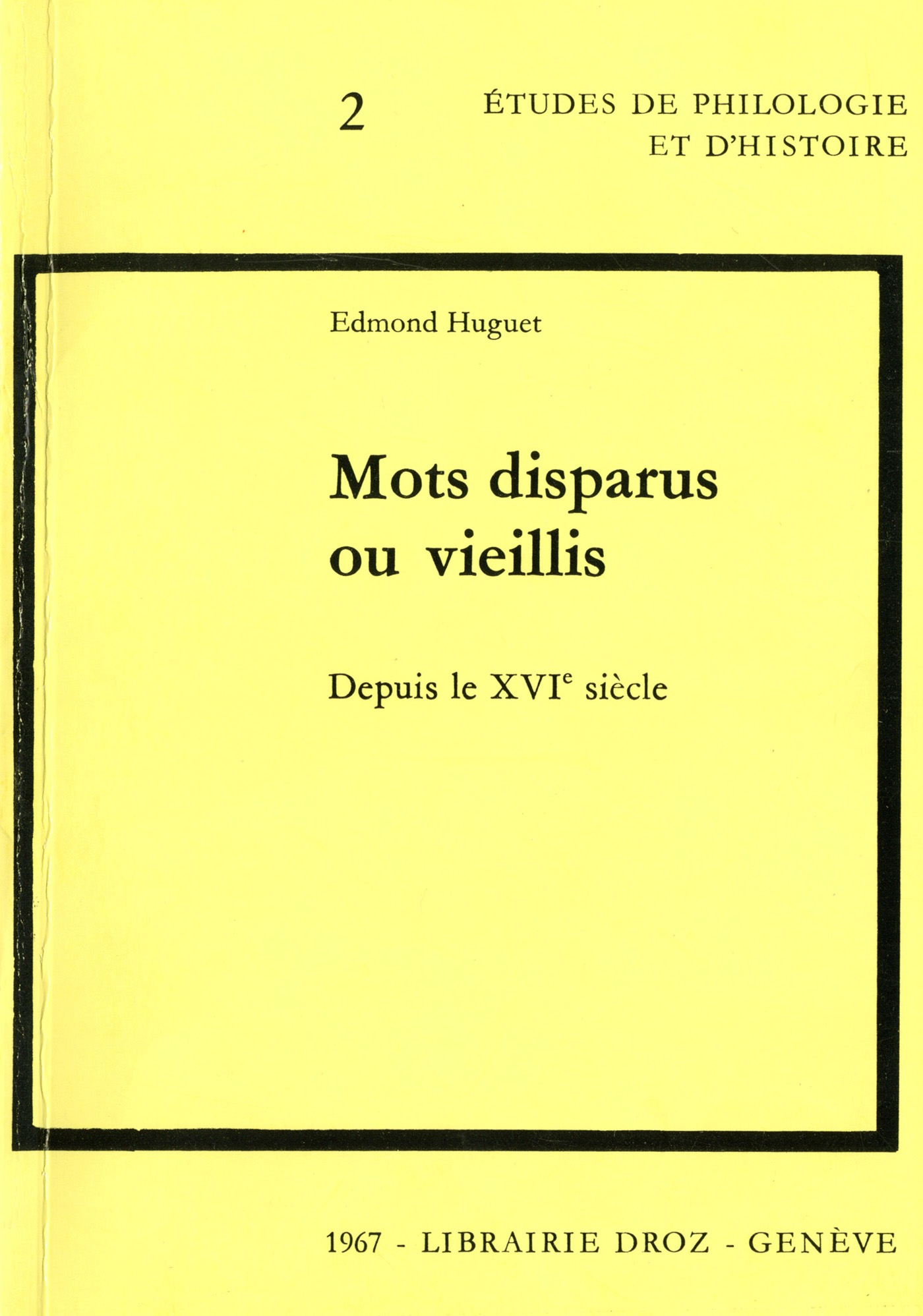Couverture ebook de Mots disparus ou vieillis depuis le XVIe siècle, de Edmond Huguet
