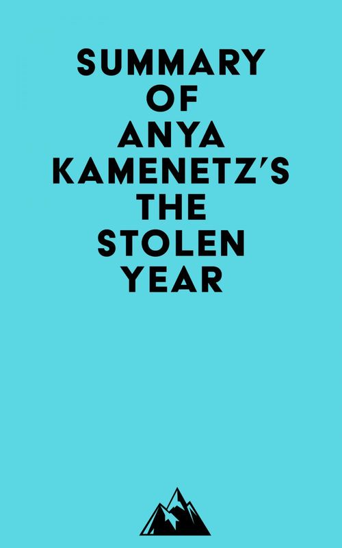 Couverture ebook de Summary of Anya Kamenetz's The Stolen Year, de   Everest Media