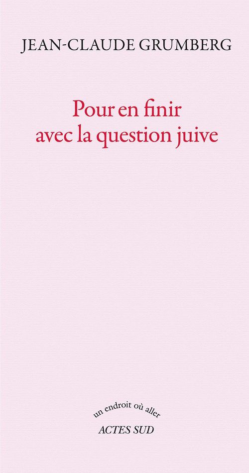 Couverture ebook de Pour en finir avec la question juive (L'être ou pas), de Jean Claude Grumberg