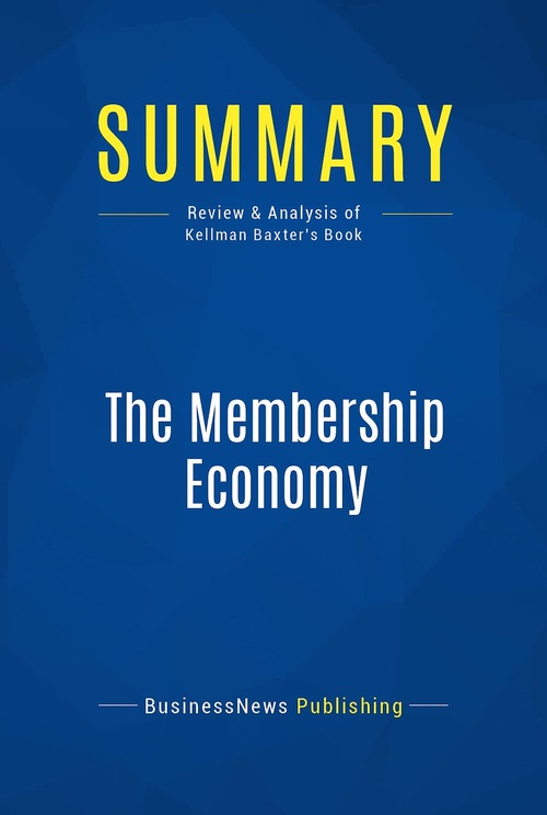 ebook cover of Summary: The Membership Economy, by Businessnews Publishing