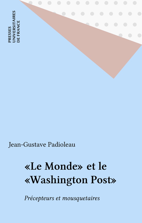 Couverture ebook de «Le Monde» et le «Washington Post», de Jean-Gustave Padioleau