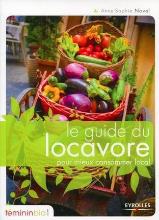 Couverture ebook de Le guide du locavore pour mieux consommer local, de Novel Anne-Soph