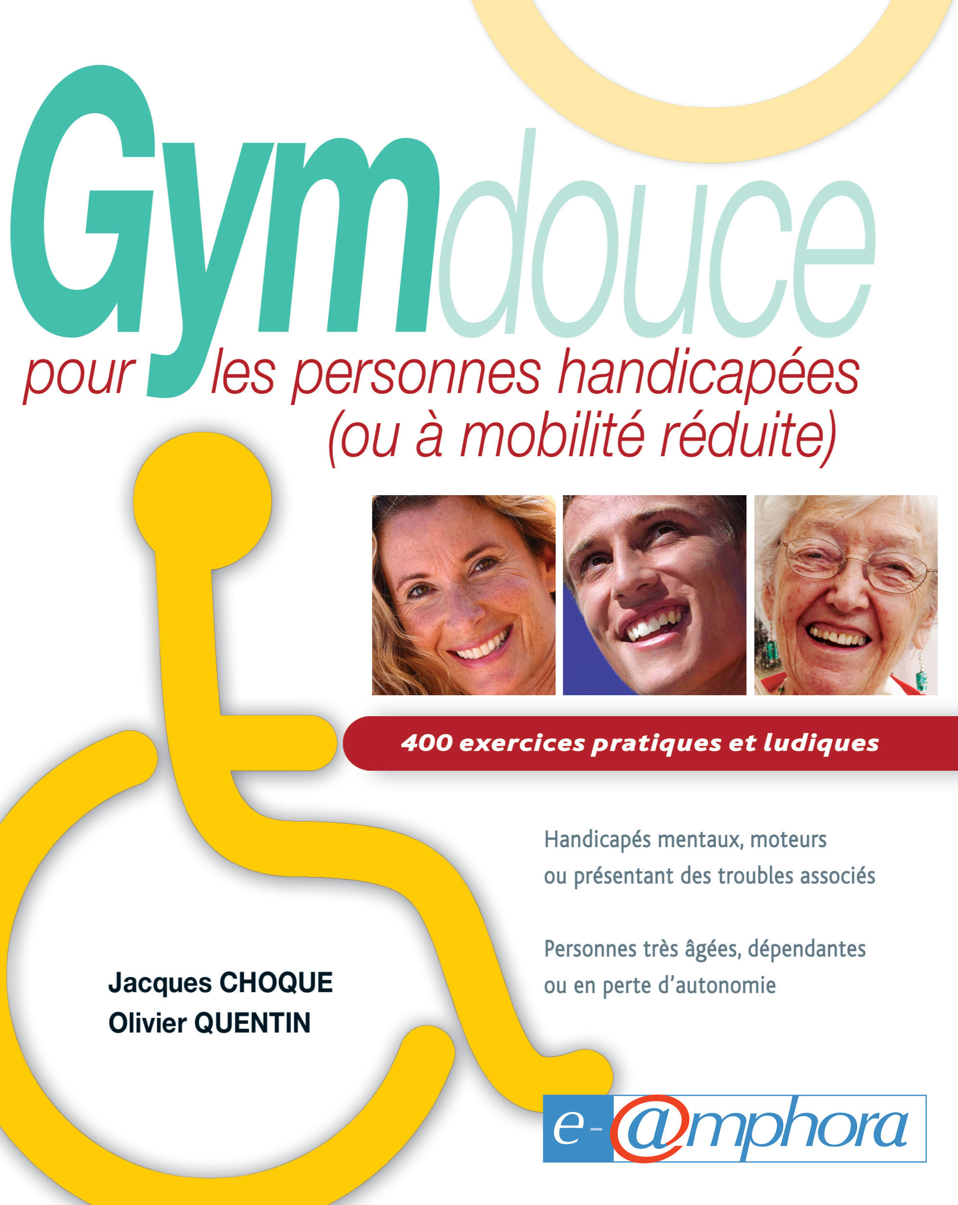 Couverture ebook de Gym douce pour les personnes handicapées (ou à mobilité réduite), de Jacques Choque