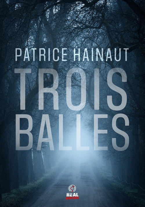 ebook cover of Trois balles, by Patrice Hainaut