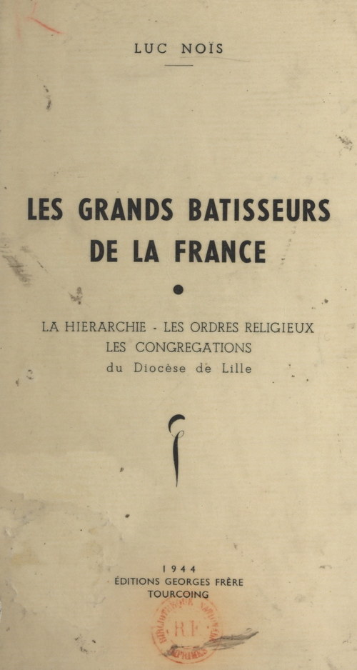Couverture ebook de Les grands bâtisseurs de la France, de Luc Nois
