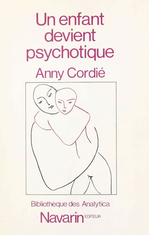 Couverture ebook de Un enfant devient psychotique, de Anny Cordie