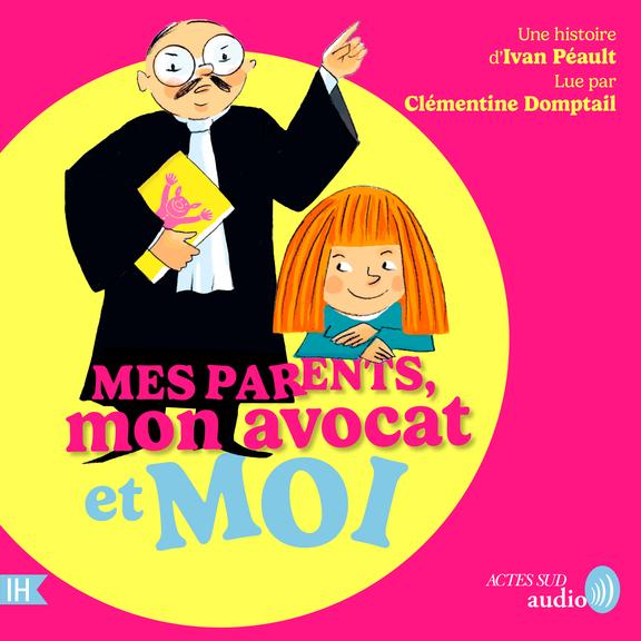 Couverture audiobook de Mes parents, mon avocat et moi, de Ivan Péault