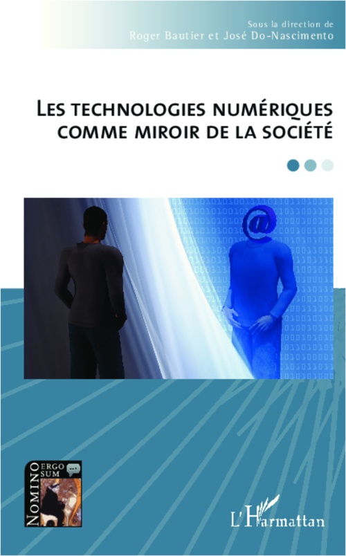 Couverture ebook de Les technologies numériques comme miroir de la société, de Roger Bautier, José Do-Nascimento