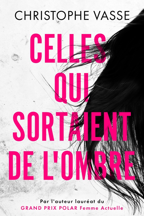 Couverture ebook de Celles qui sortaient de l'ombre, de Christophe Vasse
