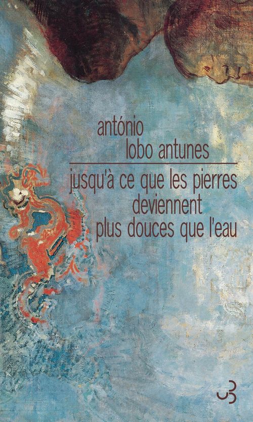 Couverture ebook de Jusqu'à ce que les pierres deviennent plus douces que l'eau, de António Lobo Antunes