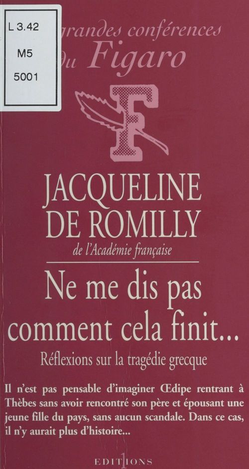 Couverture ebook de Ne me dis pas comment cela finit... : Réflexions sur la tragédie grecque, de Jacqueline de Romilly
