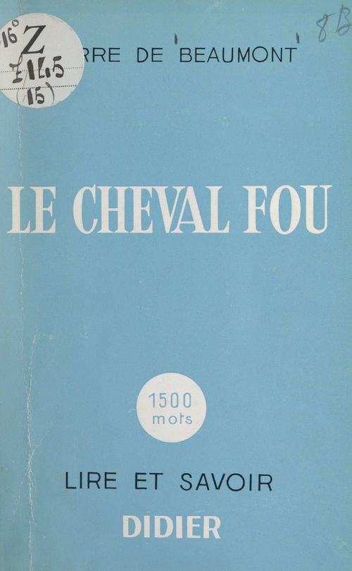 Couverture ebook de Le cheval fou, de Pierre De Beaumont
