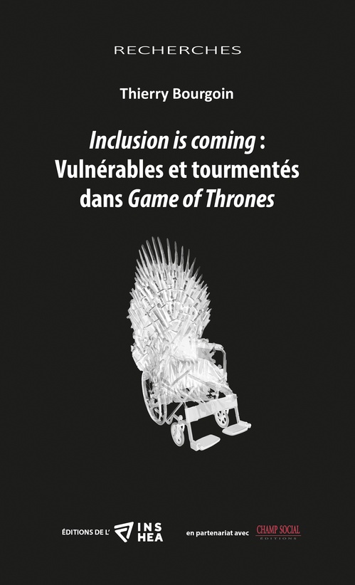 ebook cover of Inclusion is coming : Vulnérables et tourmentés dans Game of Thrones, by Thierry Bourgoin