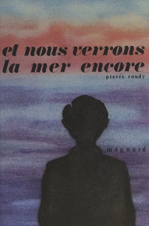 ebook cover of Et nous verrons la mer encore, by Pierre Roudy