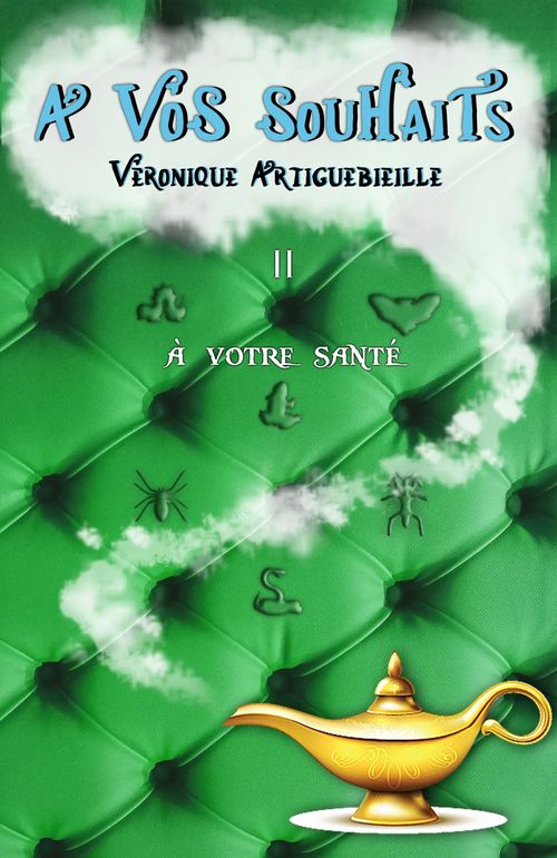ebook cover of À vos souhaits - II, by Véronique Artiguebieille