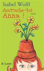 ebook cover of Accroche-toi Anna, by Isabel Wolff