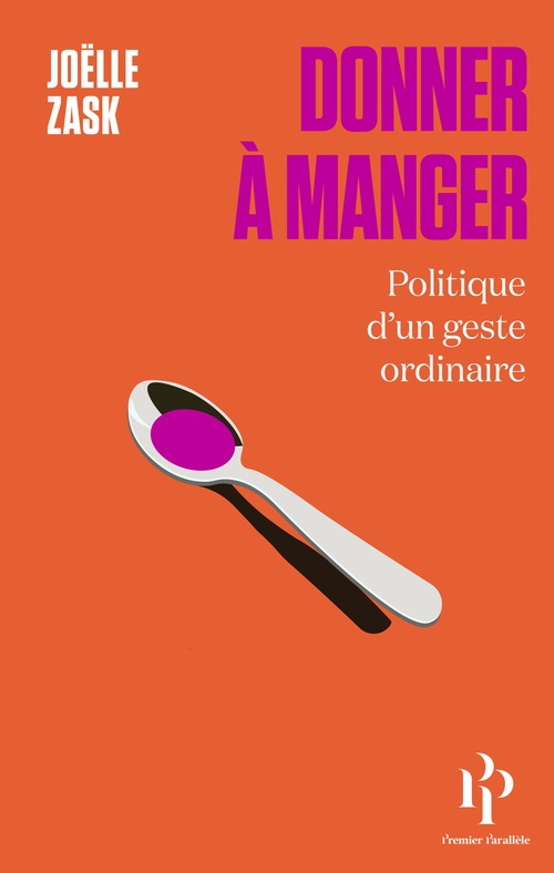 Couverture ebook de Donner à manger - Politique d'un geste ordinaire, de Joëlle Zask