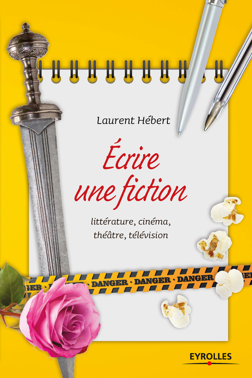 ebook cover of Ecrire une fiction, by Laurent Hébert