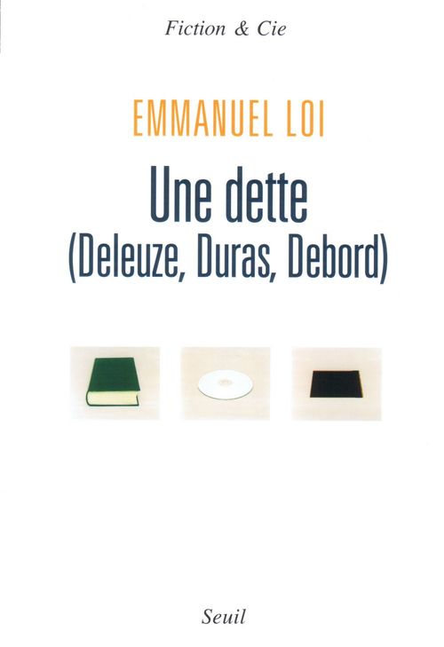 ebook cover of Une dette (Deleuze, Duras, Debord), by Emmanuel Loi