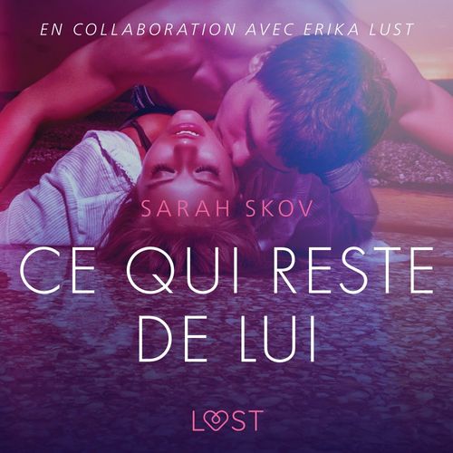 Couverture audiobook de Ce qui reste de lui - Une nouvelle érotique, de Sarah Skov
