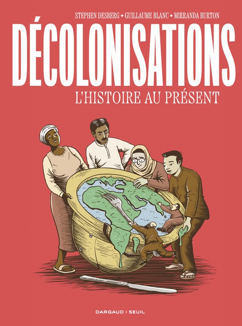 ebook cover of Décolonisations. L'Histoire au présent, by Stephen Desberg, Guillaume Blanc