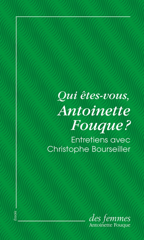 ebook cover of Qui êtes-vous, Antoinette Fouque ? (éd. poche), by Christophe Bourseiller, Antoinette Fouque