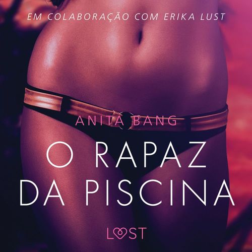 audiobook cover of O rapaz da piscina - Um conto erótico, by Anita Bang