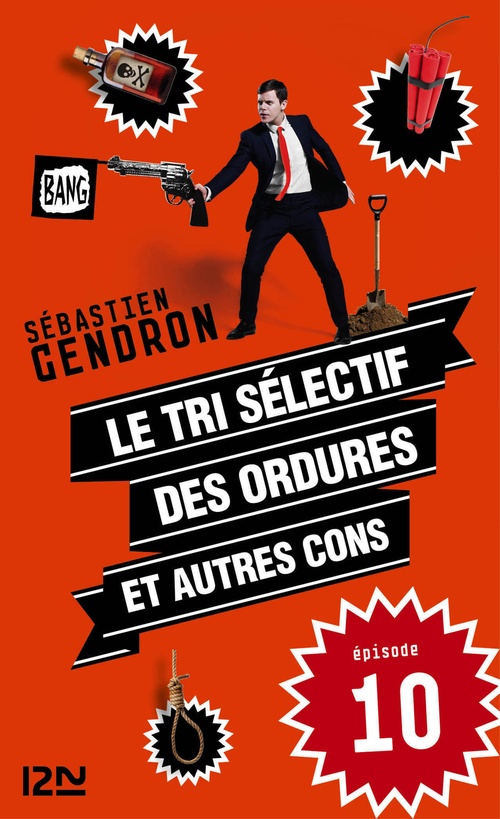 ebook cover of Le tri sélectif des ordures et autres cons - épisode 10, by Sébastien Gendron