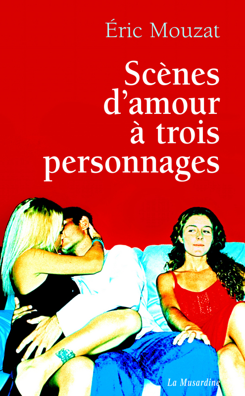 ebook cover of Scènes d'amour à trois personnages, by Eric Mouzat