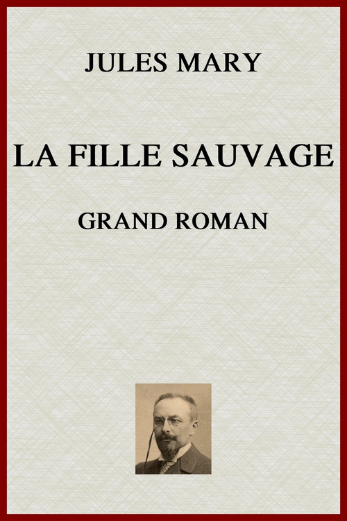 Couverture ebook de La Fille Sauvage, de Jules Mary