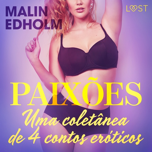 audiobook cover of Paixões: Uma coletânea de 4 contos eróticos, by Malin Edholm